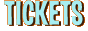 Tickets